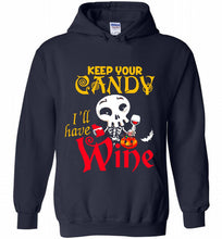 Keep your candy I’ll have wine Hoodie