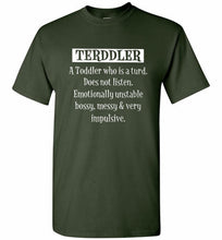 Terddler A Toddler Who Is A Turd Does Not Listen Shirt