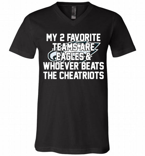 My 2 favorite teams are Philadelphia Eagles and whoever V-Neck Shirt