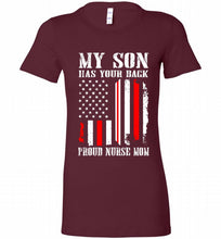 My Son Has Your Back Proud Nurse Mom Bella Ladies Tee