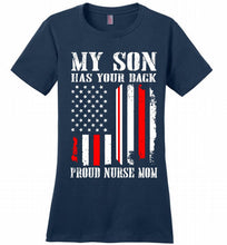 My Son Has Your Back Proud Nurse Mom Ladies Perfect