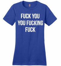 Fuck You You Fucking Fuck Ladies Perfect