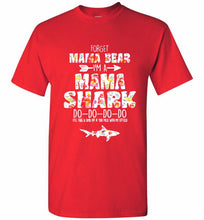 Flower Forget Mama Bear I’m A Mama Shark Do-Do-Do-Do Shirt