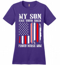 My Son Has Your Back Proud Nurse Mom Ladies Perfect