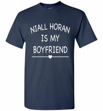 Niall Horan is my boyfriend Shirt
