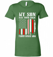 My Son Has Your Back Proud Nurse Mom Bella Ladies Tee