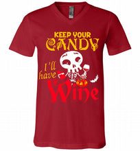 Keep your candy I’ll have wine V-Neck Shirt