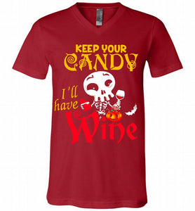 Keep your candy I’ll have wine V-Neck Shirt