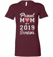 Proud mom of a 2019 senior Bella Ladies Tee