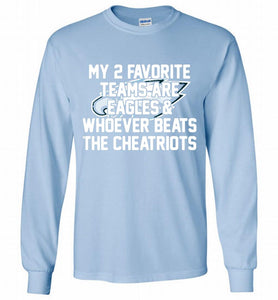 My 2 favorite teams are Philadelphia Eagles and whoever Gildan Long Shirt