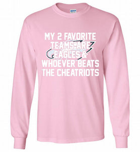 My 2 favorite teams are Philadelphia Eagles and whoever Gildan Long Shirt