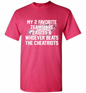 My 2 favorite teams are Philadelphia Eagles and whoever Shirt