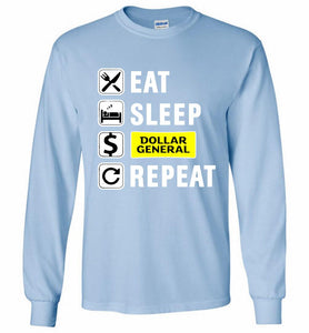 Eat Sleep Dollar General Repeat Gildan Long Shirt