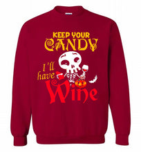 Keep your candy I’ll have wine Crewneck Sweatshirt