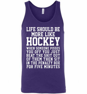 Life Should Be More Like Hockey Tank