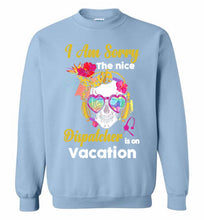 Skull Version I Am Sorry The Nice Dispatcher Is On Vacation Crewneck Sweatshirt