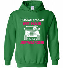 Please Excuse My Hair I Drive A Jeep Wrangler Hoodie