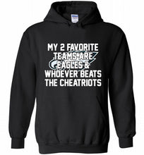 My 2 favorite teams are Philadelphia Eagles and whoever Hoodie