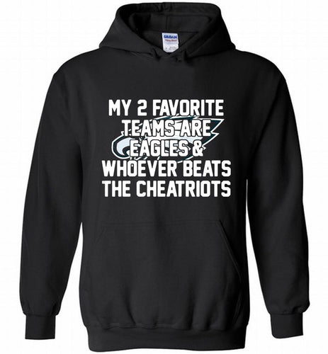 My 2 favorite teams are Philadelphia Eagles and whoever Hoodie