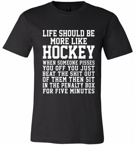 Life Should Be More Like Hockey Canvas USA
