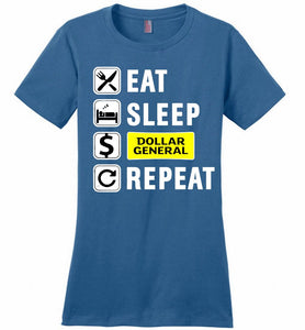 Eat Sleep Dollar General Repeat Ladies Perfect