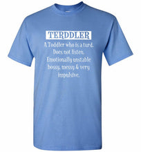 Terddler A Toddler Who Is A Turd Does Not Listen Shirt