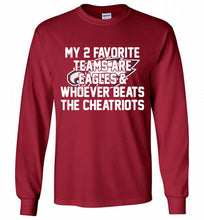 My 2 favorite teams are Philadelphia Eagles and whoever Gildan Long Shirt