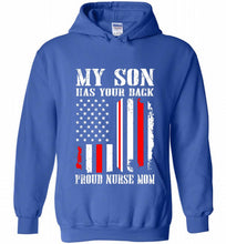 My Son Has Your Back Proud Nurse Mom Hoodie