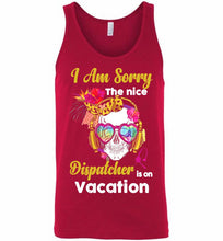 Skull Version I Am Sorry The Nice Dispatcher Is On Vacation Tank