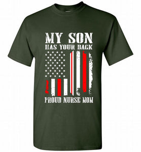 My Son Has Your Back Proud Nurse Mom Shirt