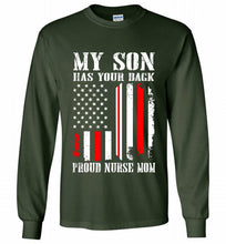 My Son Has Your Back Proud Nurse Mom Gildan Long Shirt
