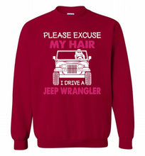 Please Excuse My Hair I Drive A Jeep Wrangler Crewneck Sweatshirt