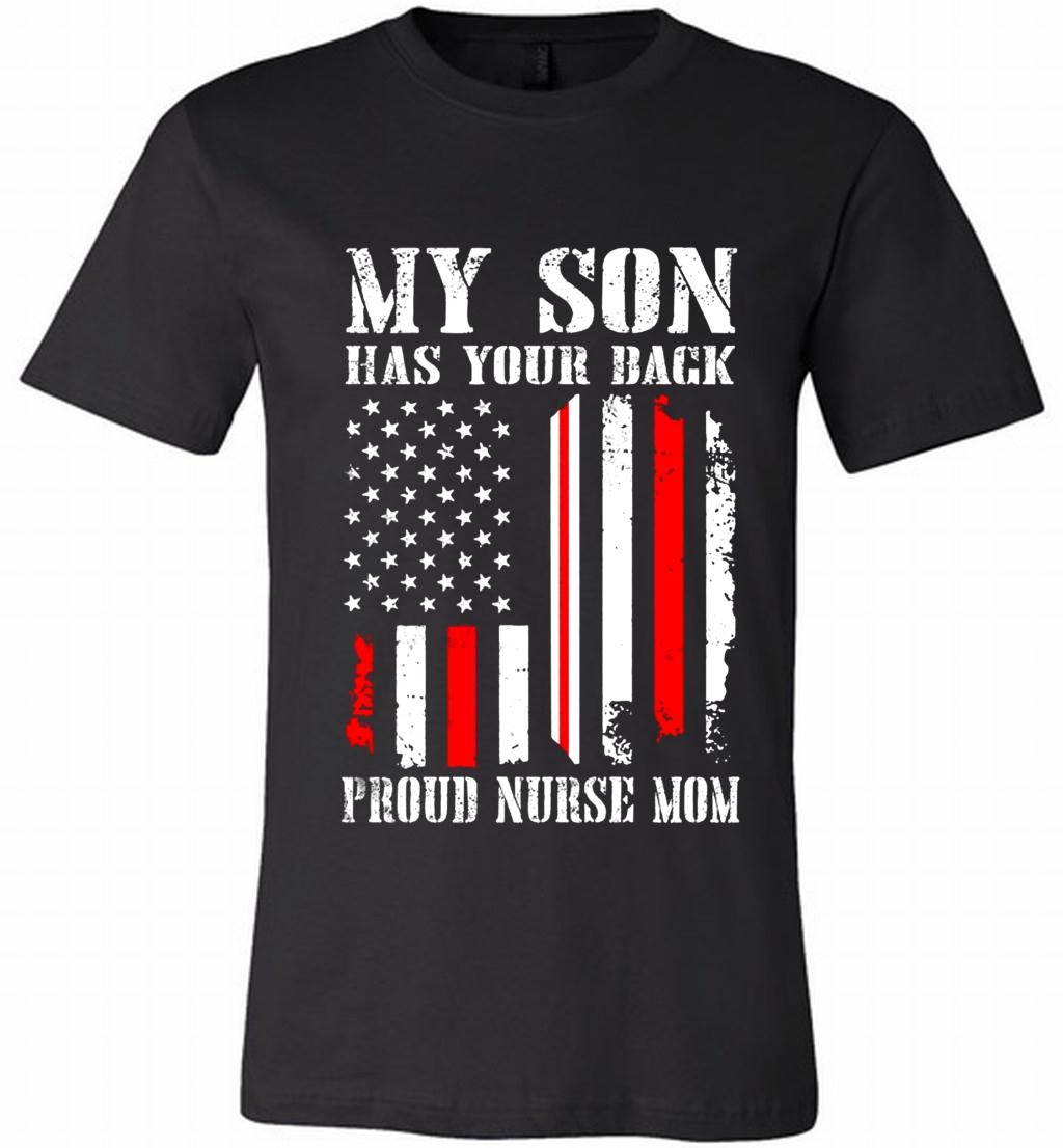 My Son Has Your Back Proud Nurse Mom Canvas USA