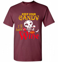 Keep your candy I’ll have wine Shirt