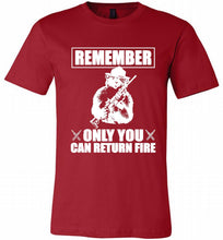 Remember Only You Can Return Fire Canvas USA