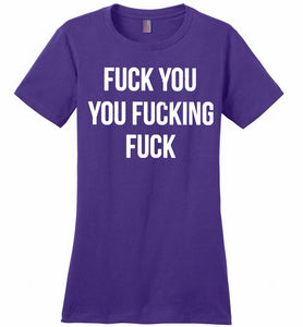 Fuck You You Fucking Fuck Ladies Perfect