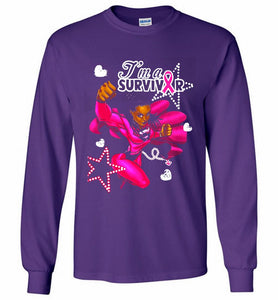 I'm A Survivor What Does Not Destrory Me Makes Me Stronger Gildan Long Shirt