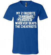 My 2 favorite teams are Philadelphia Eagles and whoever V-Neck Shirt