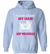 Please Excuse My Hair I Drive A Jeep Wrangler Hoodie