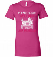 Please Excuse My Hair I Drive A Jeep Wrangler Bella Ladies Tee