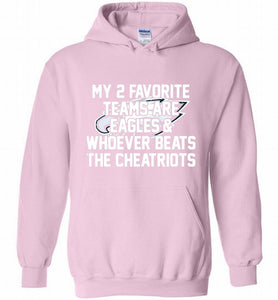 My 2 favorite teams are Philadelphia Eagles and whoever Hoodie