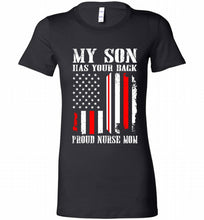 My Son Has Your Back Proud Nurse Mom Bella Ladies Tee