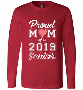 Proud mom of a 2019 senior Long Sleeve