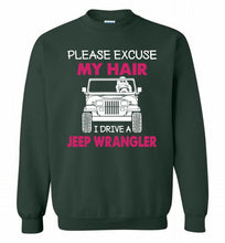 Please Excuse My Hair I Drive A Jeep Wrangler Crewneck Sweatshirt