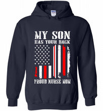 My Son Has Your Back Proud Nurse Mom Hoodie