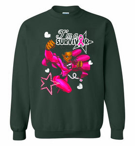 I'm A Survivor What Does Not Destrory Me Makes Me Stronger Crewneck Sweatshirt