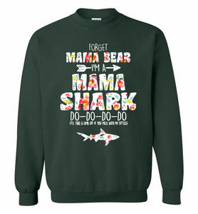 Flower Forget Mama Bear I’m A Mama Shark Do-Do-Do-Do Crewneck Sweatshirt