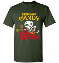 Keep your candy I’ll have wine Shirt