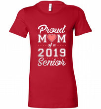 Proud mom of a 2019 senior Bella Ladies Tee