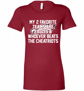 My 2 favorite teams are Philadelphia Eagles and whoever Bella Ladies Tee